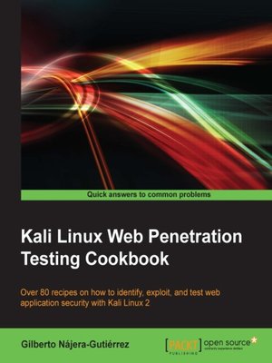 cover image of Kali Linux Web Penetration Testing Cookbook